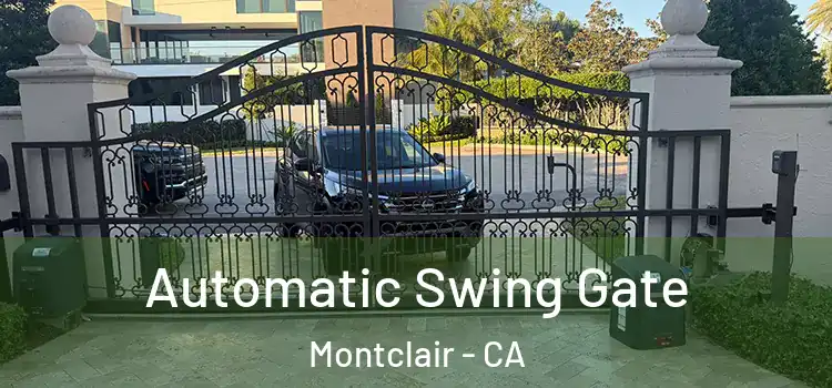 Automatic Swing Gate Montclair - CA