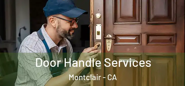  Door Handle Services Montclair - CA