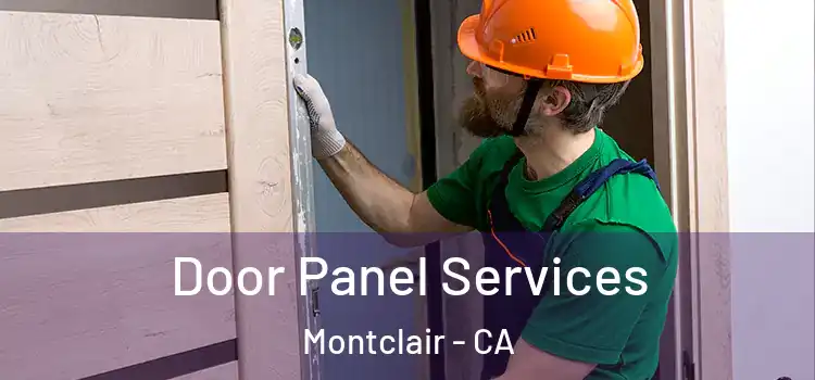 Door Panel Services Montclair - CA