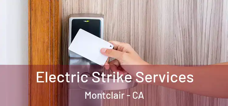  Electric Strike Services Montclair - CA