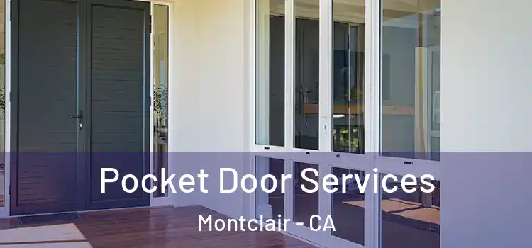  Pocket Door Services Montclair - CA