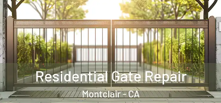 Residential Gate Repair Montclair - CA