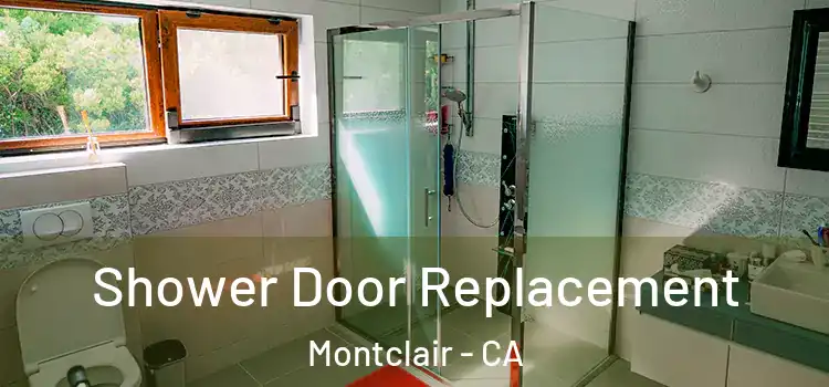  Shower Door Replacement Montclair - CA